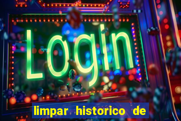 limpar historico de apostas bet365